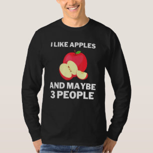 I Like Apples And Maybe Three People Teacher Novel T-Shirt