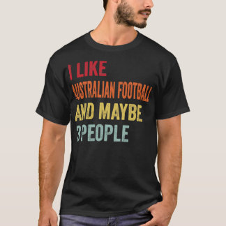 I Like Australian Maybe 3 People T-Shirt