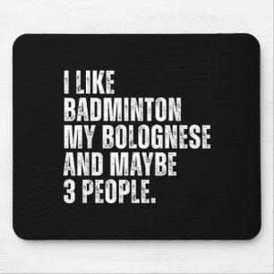 I Like Badminton Lover Bolognese Dog Owner Funny Q Mouse Pad