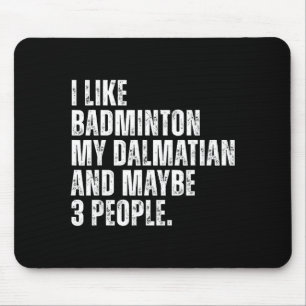 I Like Badminton Lover Dalmatian Dog Owner Funny Q Mouse Pad