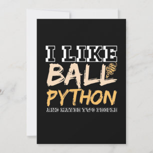 I Like Ball Python And Maybe Two People Save The Date