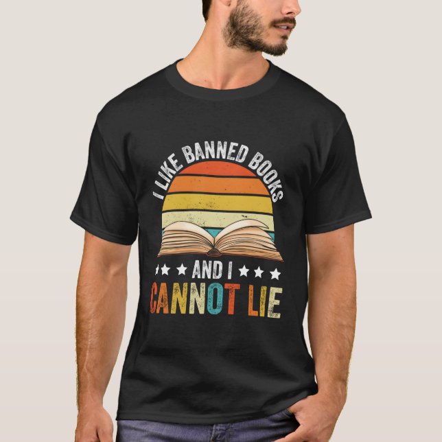 I Like Banned Books And I Cannot Lie Reader T-Shirt (Front)