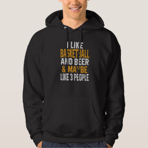 I Like Basketball And Beer College Coach Player Mo Hoodie