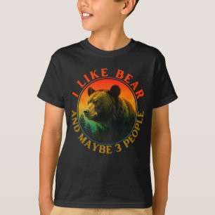 I like bear and maybe 3 people T-Shirt