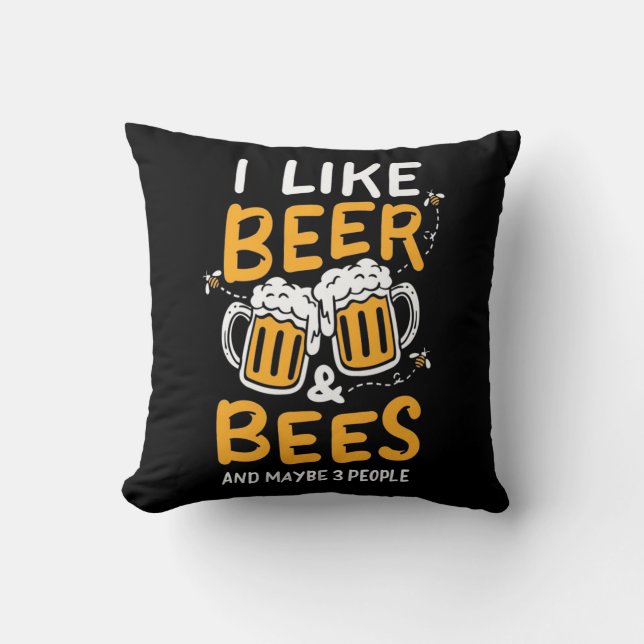 I Like Beer And Bees Cushion (Front)
