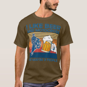 I Like Beer And Motocross And Maybe 3 People T-Shirt