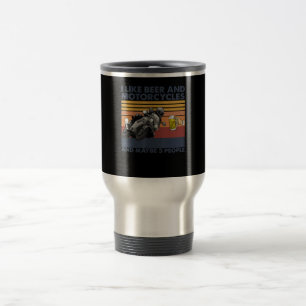 I Like Beer And Motorcycles - Motorcycles Gift Travel Mug