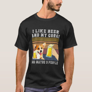 I Like Beer And My Corgi And Maybe 3 People Vintag T-Shirt