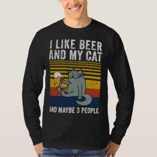 I Like Beer My Cat And Maybe 3 People Cat Beer T-Shirt