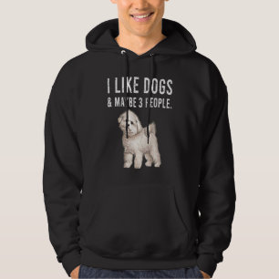 I Like Bichons Frise Dogs And Maybe 3 People Hoodie