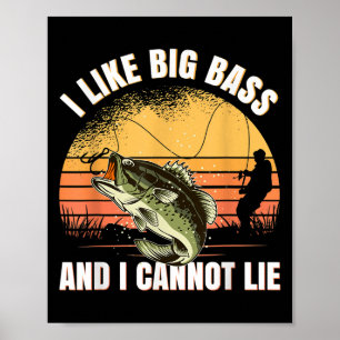 I Like Big B And I Cannot Lie Fishing  Poster