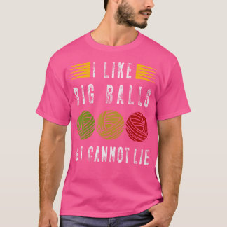 'I Like Big Balls And I Cannot Lie' Novelty Funny  T-Shirt