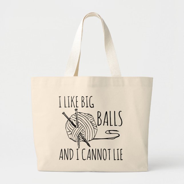 I Like Big Balls Funny Knitting Large Tote Bag (Front)