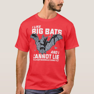 I Like Big Bats I Cannot Lie Funny Halloween Bat R T-Shirt