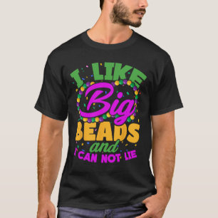 I Like Big Beads And I Can Not Lie T-Shirt