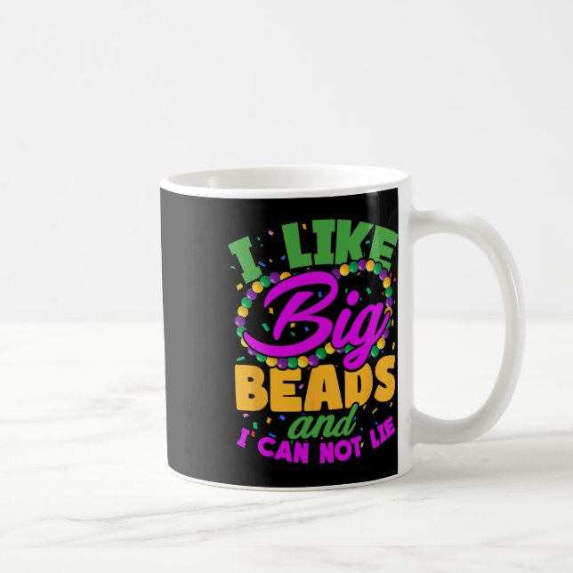 I Like Big Beads And I Cannot Lie Funny Mardi Gras Coffee Mug (Right)