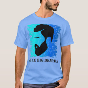 I like big beards 60 T-Shirt