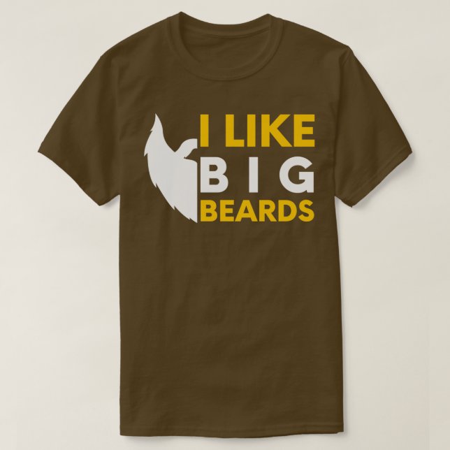 I like big beards 7 T-Shirt (Design Front)