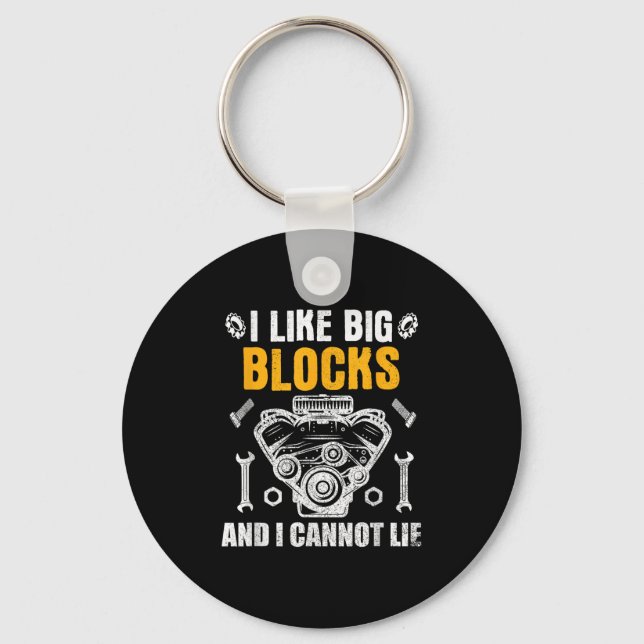I Like Big Blocks And I Cannot Lie  Key Ring (Front)