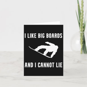 I Like Big Boards Funny Snowboard Snowboarding Sno Card