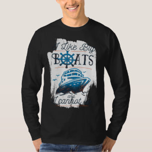 I Like Big Boats and I Cannot Lie Cruise Ship boat T-Shirt