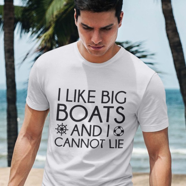 I Like Big Boats T-Shirt (Creator Uploaded)