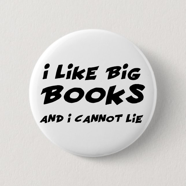 I Like Big Books 6 Cm Round Badge (Front)