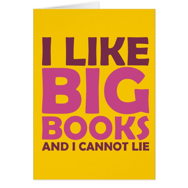 I Like Big Books and I Cannot Lie (Front)