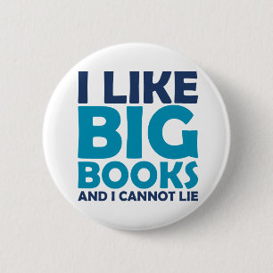 I Like Big Books and I Cannot Lie 6 Cm Round Badge