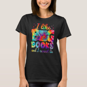 I Like Big Books And I Cannot Lie Book Reader T-Shirt