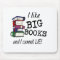 I like BIG BOOKS and I cannot LIE!