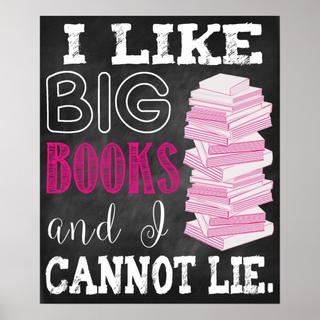 I Like Big Books And I Cannot Lie Printable Poster (Front)