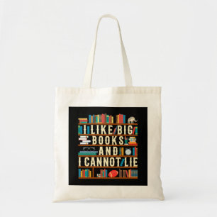 I Like Big Books And I Cannot Lie Tote Bag