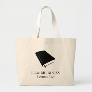 I Like Big Books I Cannot Lie Tote