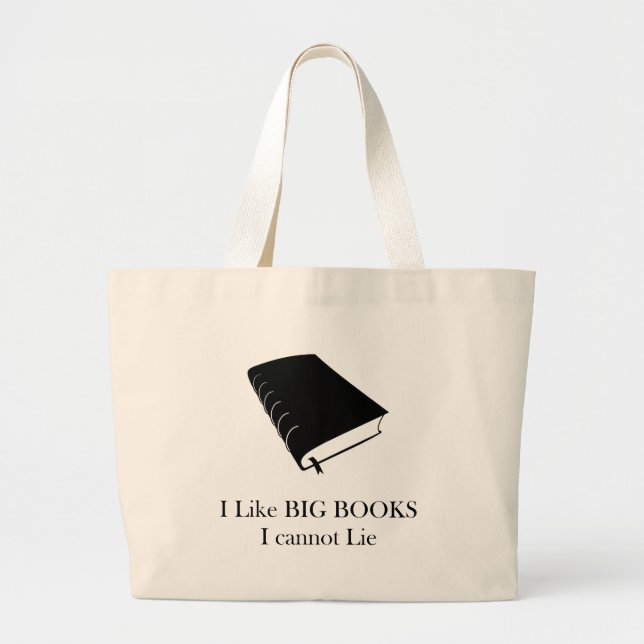 I Like Big Books I Cannot Lie Tote (Front)