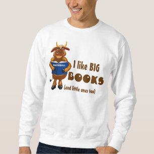 I like BIG BOOKS Sweatshirt