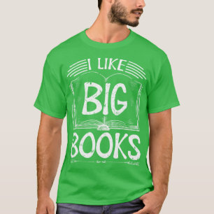 I Like Big Books T-Shirt