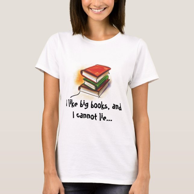 I like big books T-Shirt (Front)