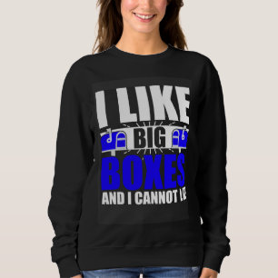 I Like Big Boxes Postal Mailman Worker Postmen Sweatshirt