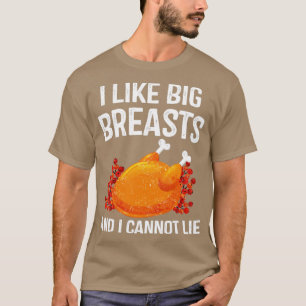 I Like Big Breasts And I Cant Lie T-Shirt