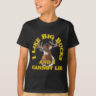 I Like Big Bucks and I Cannot Lie T-Shirt