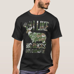 I Like Big Bucks & I Cannot Lie Deer Hunting Camou T-Shirt