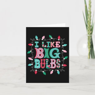 I Like Big Bulbs Christmas Lights Matching Family  Card