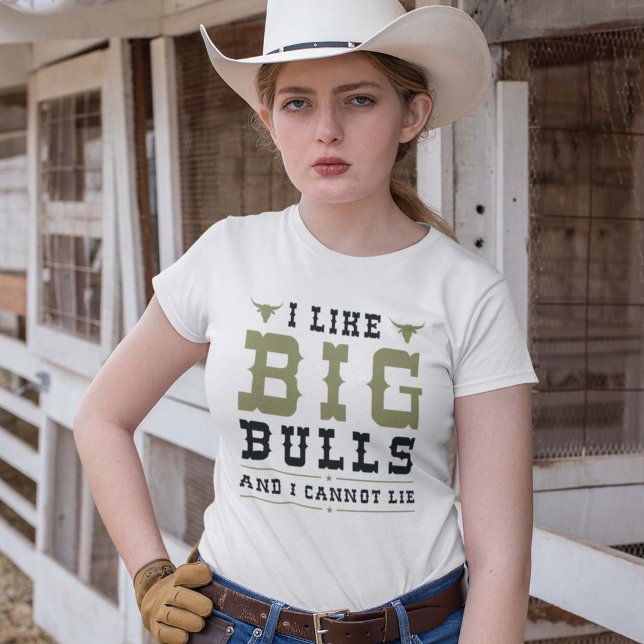 I Like Big Bulls And I Cannot Lie T-Shirt (Creator Uploaded)