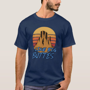 I Like Big Buttes Geology rock climber parody T-Shirt
