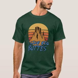 I Like Big Buttes Geology rock climber parody T-Shirt
