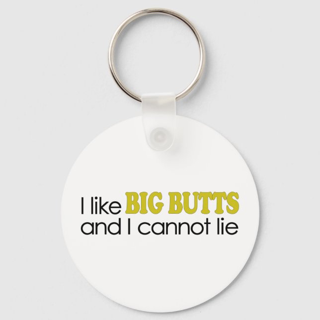 I Like Big Butts Key Ring (Front)