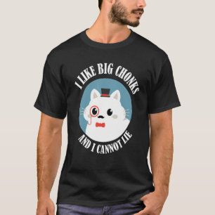 I Like Big Chonks And I Cannot Lie Cat Cat Owner T-Shirt