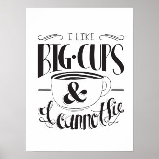 I Like Big Cups & I Cannot Lie Print