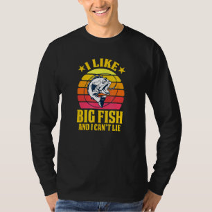 I Like Big Fish And I Cant Lie T-Shirt